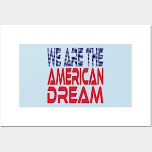 #OurPatriotism: We Are the American Dream by Onjena Yo Posters and Art